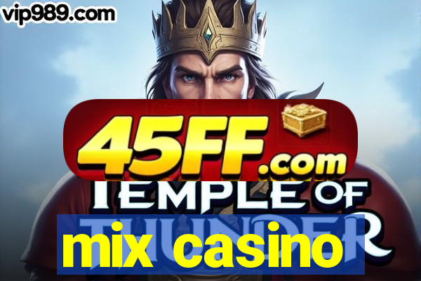 mix casino